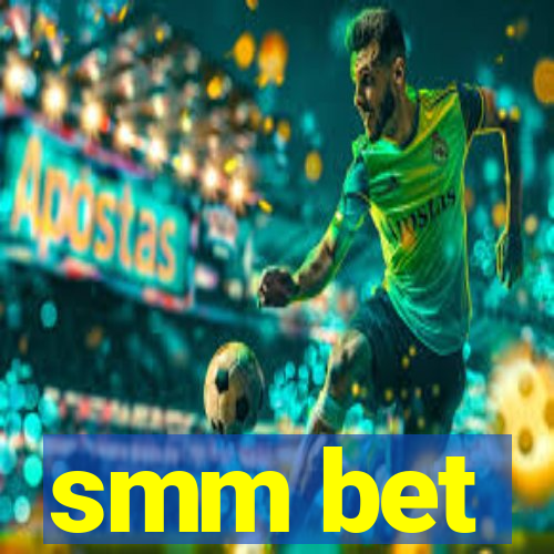 smm bet